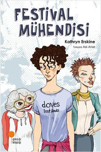 Festival Mühendisi - Kathryn Erskine - Günışığı Kitaplığı