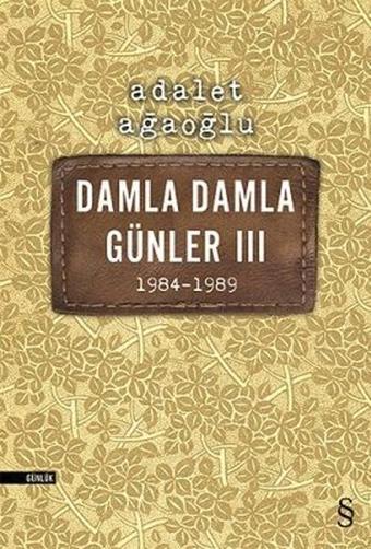 Damla Damla Günler 3 - Adalet Ağaoğlu - Everest Yayınları