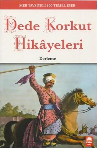 Dede Korkut Hikayeleri - Kolektif  - Ema Genç