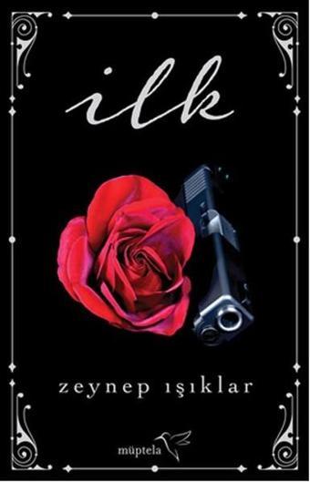 İlk - Zeynep Işıklar - Müptela Yayınları