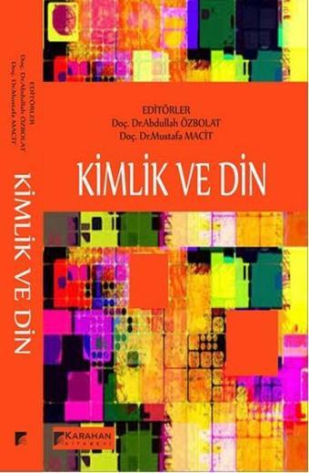 Kimlik ve Din - Kolektif  - Karahan Kitabevi