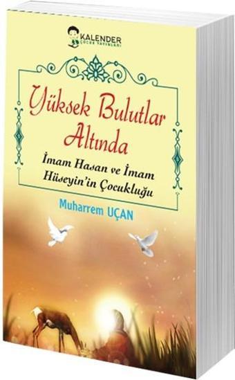 Yüksek Bulutlar Altında - Muharrem Uçan - Kalender Çocuk Yayınları