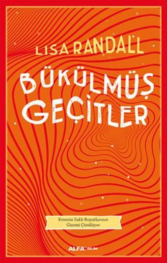 Bükülmüş Geçitler - Lisa Randall - Alfa Yayıncılık