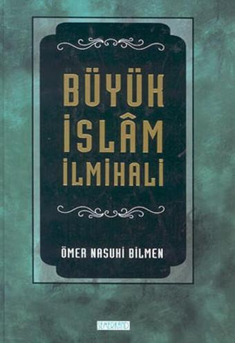 Büyük İslam İlmihali - Ömer Nasuhi Bilmen - Semerkand Yayınları