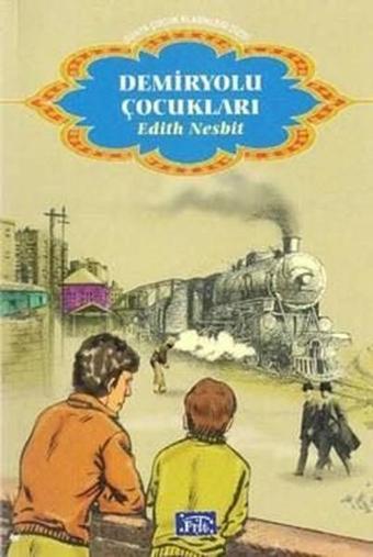 Demiryolu Çocukları - Edith Nesbit - Parıltı Yayınları