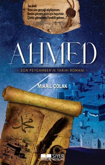 Ahmed - Mikail Çolak - Siyer Yayınları