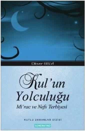 Kul'un Yolculuğu - Dilaver Selvi - Semerkand Yayınları