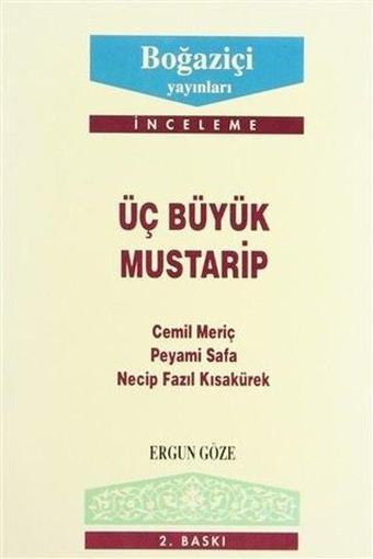 Üç Büyük Mustarip - Ergun Göze - Boğaziçi Yayınları