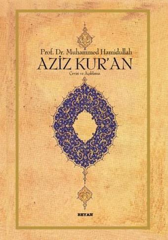 Aziz Kuran - Çeviri ve Açıklama - Küçük - Muhammed Hamidullah - Beyan Yayınları