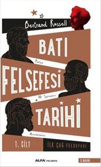 Batı Felsefesi Tarihi Cilt 1 - Bertrand Russell - Alfa Yayıncılık