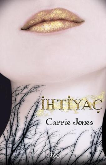 İhtiyaç - Carrie Jones - GO!