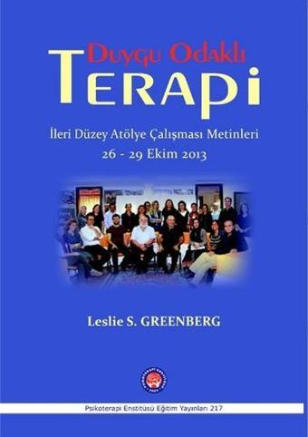 Duygu Odaklı Terapi - İleri Düzey Atölye Çalışması Metinleri 26-29 Ekim 2013 - Leslie S. Greenberg - Psikoterapi Enstitüsü