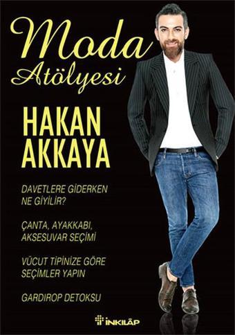 Moda Atölyesi - Hakan Akkaya - İnkılap Kitabevi Yayınevi