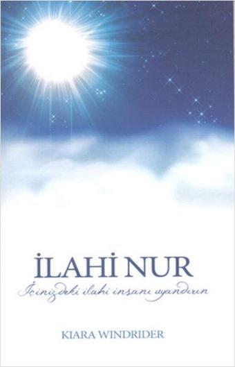 İlahi Nur - Kiara Windrider - Bendis Yayınları