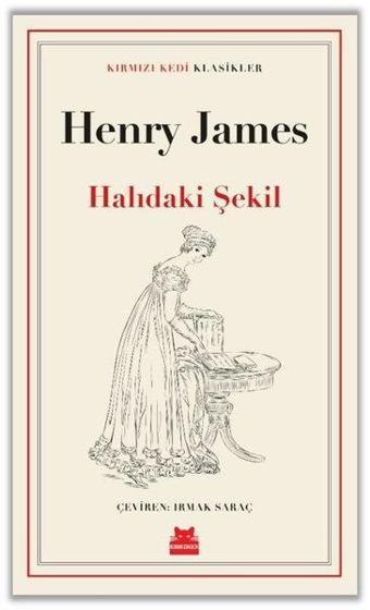 Halıdaki Şekil - Henry James - Kırmızı Kedi Yayınevi