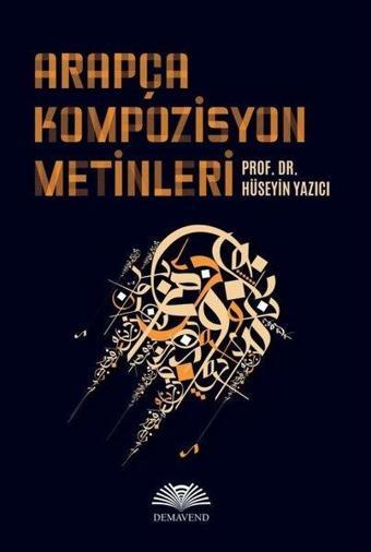 Arapça Kompozisyon Metinleri - Hüseyin Yazıcı - Demavend