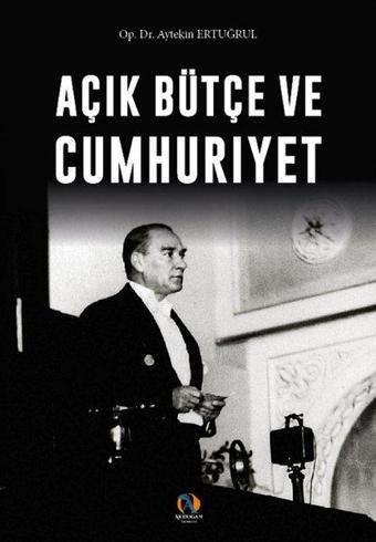 Açık Bütçe ve Cumhuriyet - Aytekin Ertuğrul - Akdoğan Yayınevi