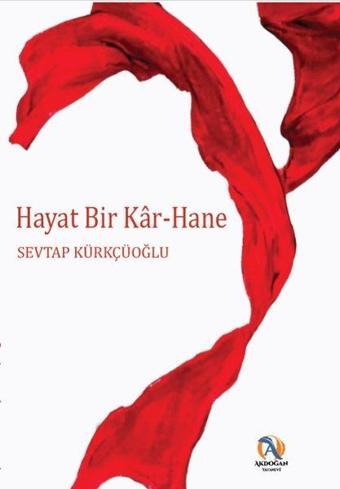 Hayat Bir Kar - Hane - Sevtap Kürkçüoğlu - Akdoğan Yayınevi