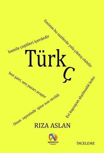 Türkç - Rıza Aslan - Akdoğan Yayınevi