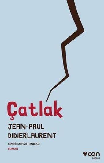 Çatlak - Jean Paul Didierlaurent - Can Yayınları