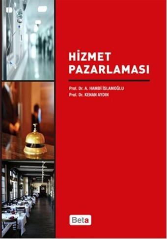 Hizmet Pazarlaması - Ahmet Hamdi İslamoğlu - Beta Yayınları