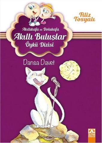 Akıllı Kafa ve Dolu Kafa - Dansa Davet - Filiz Tosyalı - Altın Kitaplar