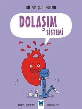 Bilimin Çizgi Romanı - Dolaşım Sistemi - Joseph Midthun - Mavi Kelebek