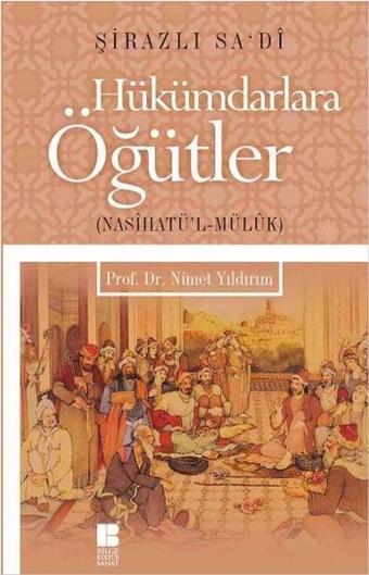 Hükümdarlara Öğütler - Nasihatü'l - Mülük - Bilge Kültür Sanat