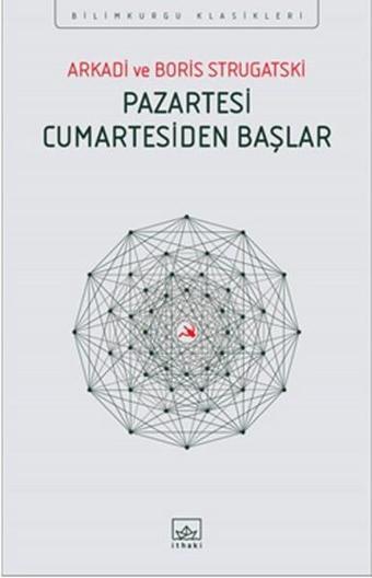 Pazartesi Cumartesiden Başlar - Boris Strugatski - İthaki Yayınları