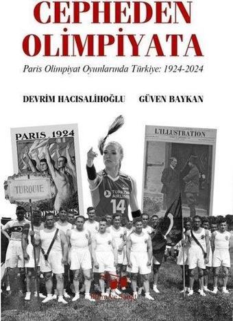 Cepheden Olimpiyata: Paris Olimpiyat Oyunlarında Türkiye 1924 - 2024 - Devrim Hacısalihoğlu - Bilim ve Sanat