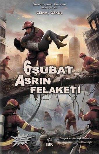 6 Şubat Asrın Felaketi - Cemal Özkul - İBK - İz Bırakan Kalemler