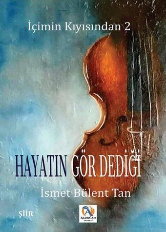 İçimin Kıyısından - 2 - İsmet Bülent Tan - Akdoğan Yayınevi