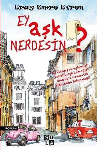 Ey Aşk Nerdesin? - Eray Emre Evren - Sola Unitas