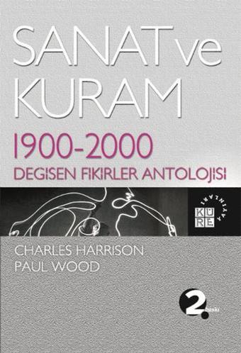 Sanat ve Kuram - Charles Harrison - Küre Yayınları