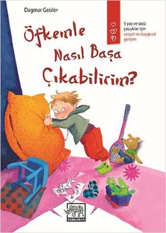 Öfkemle Nasıl Başa Çıkabilirim? - Dagmar Geisler - Gergedan