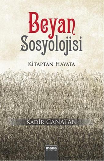Beyan Sosyolojisi - Kadir Canatan - Mana Yayınları