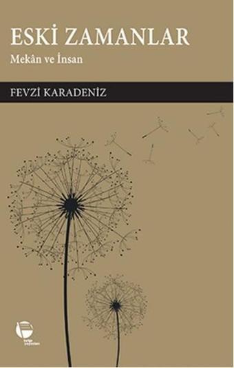Eski Zamanlar - Fevzi Karadeniz - Belge Yayınları
