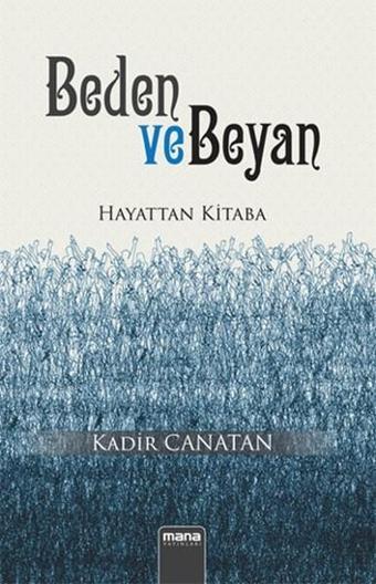 Beden ve Beyan - Kadir Canatan - Mana Yayınları