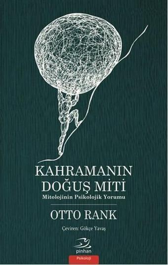 Kahramanın Doğuş Miti - Otto Rank - Pinhan Yayıncılık