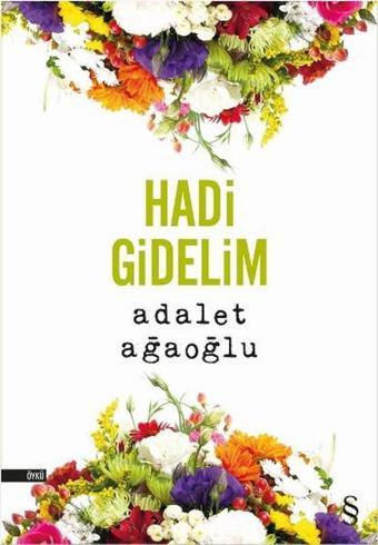 Hadi Gidelim - Adalet Ağaoğlu - Everest Yayınları