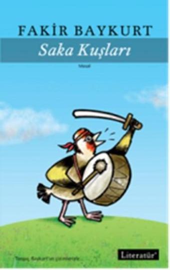 Saka Kuşları - Fakir Baykurt - Literatür Yayıncılık