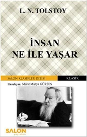 İnsan Ne İle Yaşar - Lev Nikolayeviç Tolstoy - Salon Yayınları