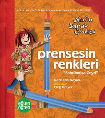 Eğlen Öğren-Prensesin Renkleri-Nar'ın Sanat Günlüğü - Nazlı Eda Noyan - Dstil Tasarım