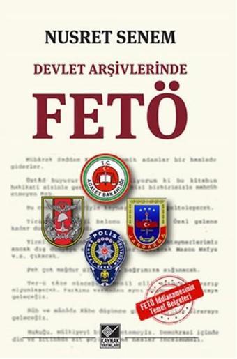 Devlet Arşivlerinde Fetö - Nusret Senem - Kaynak Yayınları