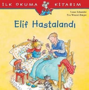 Elif Hastalandı - Liane Schneider - İş Bankası Kültür Yayınları