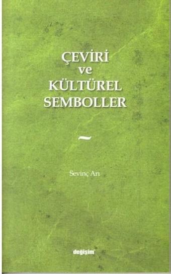 Çeviri ve Kültürel Semboller - Sevinç Arı - Değişim Yayınları