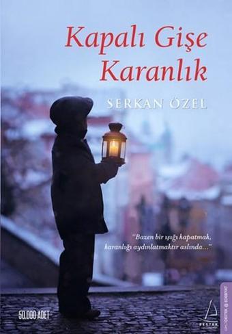 Kapalı Gişe Karanlık - Serkan Özel - Destek Yayınları