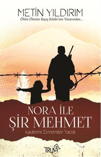 Nora İle Şir Mehmet - Metin Yıldırım - Truva Yayınları