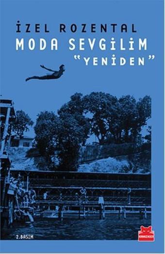 Moda Sevgilim - Yeniden - İzel Rozental - Kırmızı Kedi Yayınevi