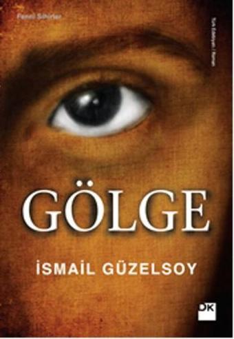 Gölge - İsmail Güzelsoy - Doğan Kitap